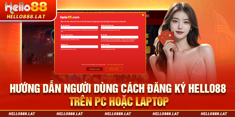 Hướng dẫn người dùng cách đăng ký Hello88 trên PC hoặc laptop