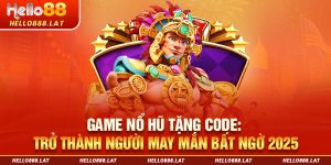 Game Nổ Hũ Tặng Code: Trở Thành Người May Mắn Bất Ngờ 2025